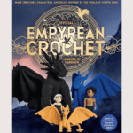 Official Empyrean Crochet: Legends of Basgiath - Officiel hæklebog med over 20 opskrifter fra Fourth Wing
